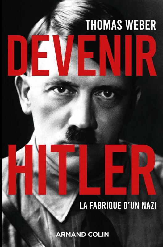 Devenir Hitler La fabrique d'un nazi