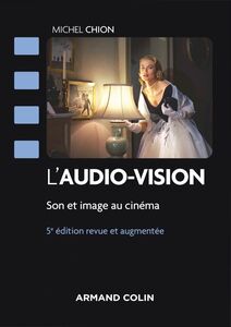 L'audio-vision - 5e éd Son et image au cinéma