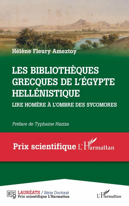 Les bibliothèques grecques de l' Égypte hellénistique Lire Homère à l'ombre des sycomores