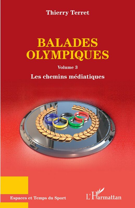 Balades olympiques Volume 3 - Les chemins médiatiques