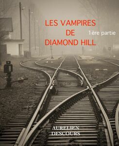 LES VAMPIRES DE DIAMOND HILL