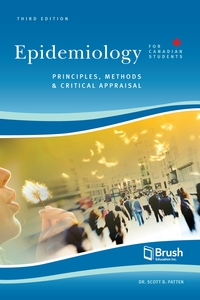 Epidemiology for Canadian Students Principles, Methods, and Critical Appraisal