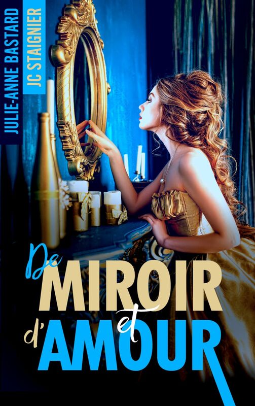 De Miroir et d'amour - tome 1 De Miroir et d'Amour