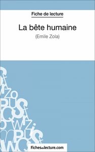 La Bête humaine d'Émile Zola (Fiche de lecture) Analyse complète de l'oeuvre