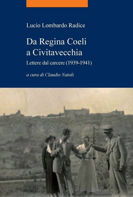 Da Regina Coeli a Civitavecchia Lettere dal carcere (1939-1941)