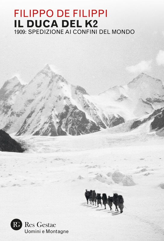 Il Duca del K2 1909: spedizione ai confini del mondo
