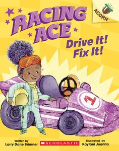 Drive It! Fix It!: An Acorn Book (Racing Ace #1) An Acorn Book