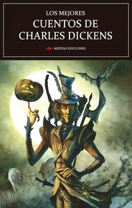 Los mejores cuentos de Charles Dickens Selección de cuentos