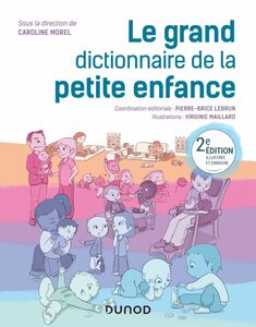 Le grand dictionnaire de la petite enfance - 2e éd.