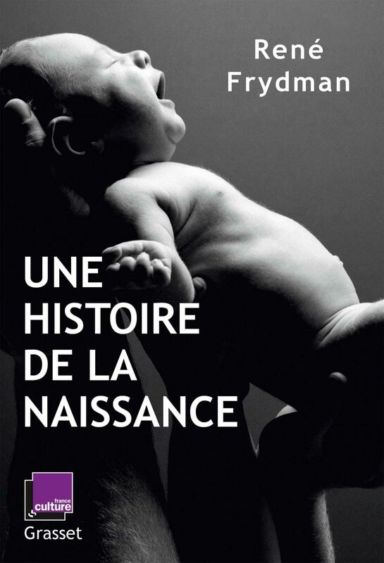 Une histoire de la naissance en coédition avec France Culture