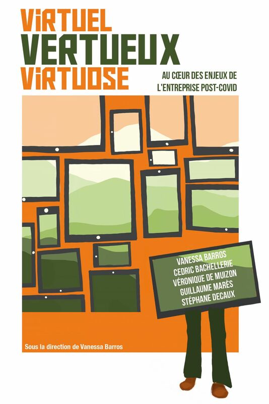 Virtuel, Vertueux, Virtuose Au cœur des enjeux de l'entreprise post-COVID