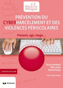 Prévention du cyberharcèlement et des violences périscolaires Prévenir, agir, réagir