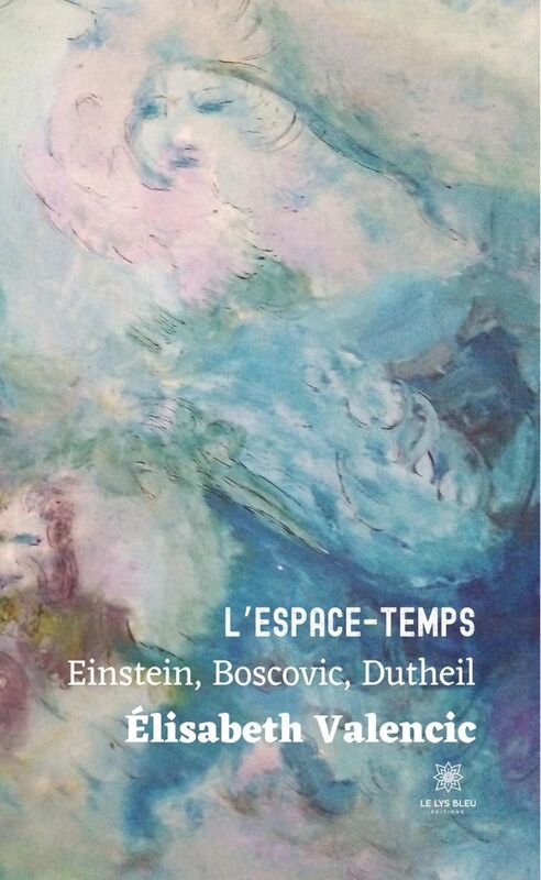 L’espace-temps Einstein, Boscovic, Dutheil