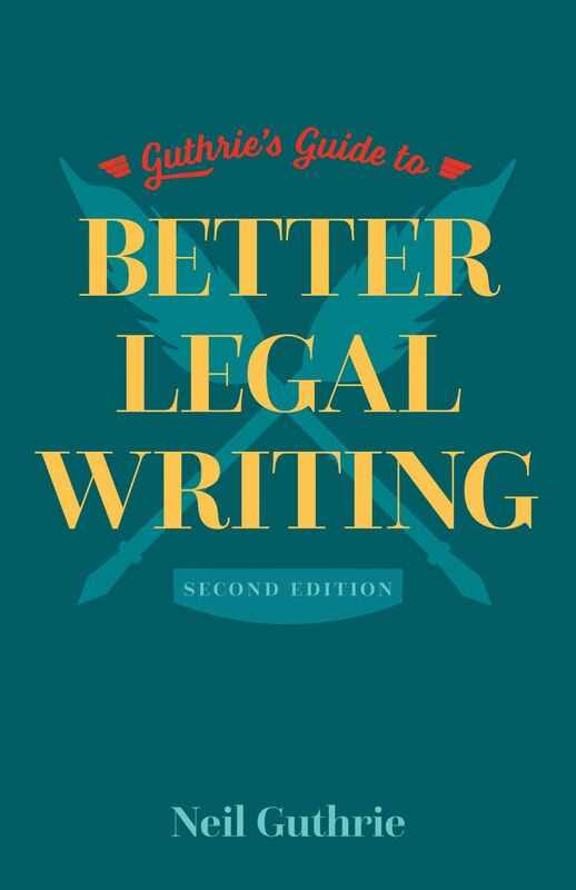 Guthrie's Guide to Better Legal Writing, 2/e