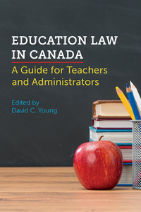 Education Law in Canada A Guide for Teachers and Administrators