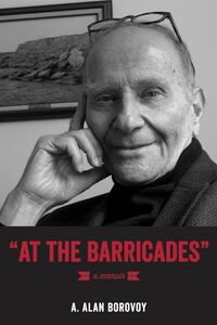 "At the Barricades" A Memoir