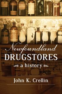Newfoundland Drugstores A History