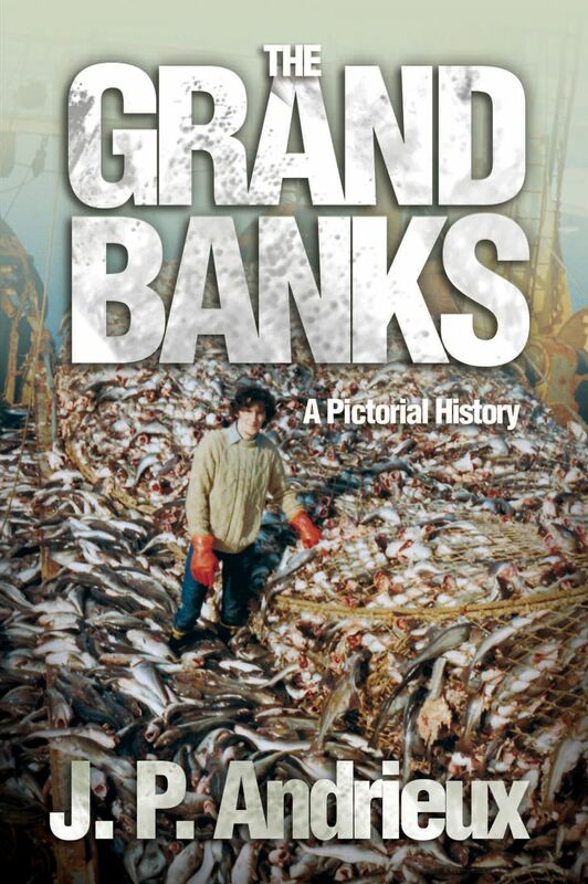The Grand Banks A Pictorial History