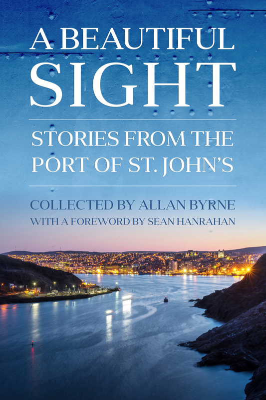 A Beautiful Sight Stories from the Port of St. John's