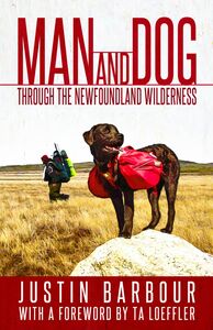 Man and Dog Through the Newfoundland Wilderness