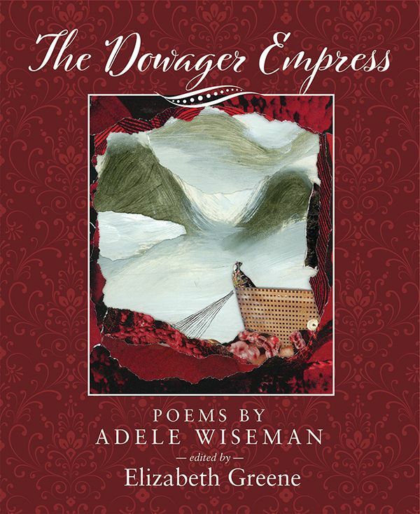 The Dowager Empress: Poems by Adele Wiseman