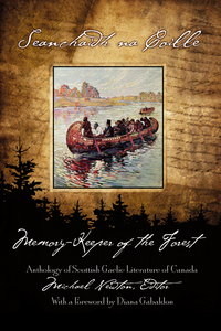 Seanchaidh na Coille / Memory-Keeper of the Forest Anthology of Scottish-Gaelic Literature of Canada
