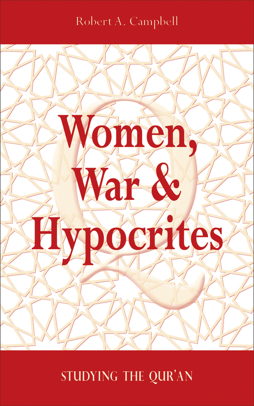 Women, War & Hypocrites Studying the Qur'an
