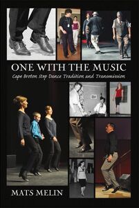 One with the Music Cape Breton Step Dance Tradition and Transmission