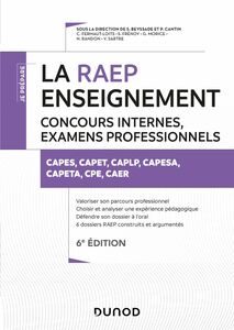La Raep enseignement - 6e éd. CAPES, CAPET, CAPLP, CAER, PCEA, PLPA, CPE