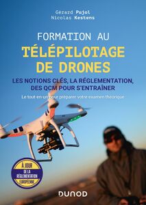 Formation au télépilotage de drones Les notions clés, la réglementation, des QCM pour s entraîner