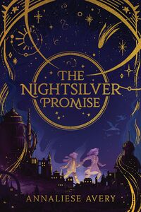 The Nightsilver Promise (Celestial Mechanism Cycle #1)