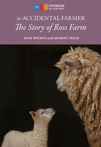 The Accidental Farmer The Story of Ross Farm