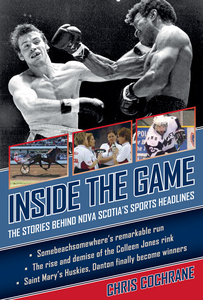 Inside the Game The Stories Behind Nova Scotia's Sports Headlines