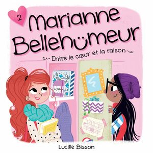 Marianne Bellehumeur - Tome 2 Entre le coeur et la raison