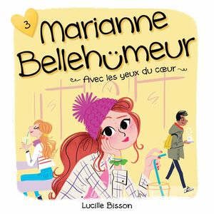 Marianne Bellehumeur - Tome 3 Avec les yeux du coeur