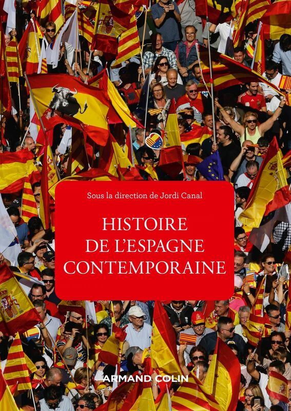 Histoire de l'Espagne contemporaine - 4e éd. de 1808 à nos jours