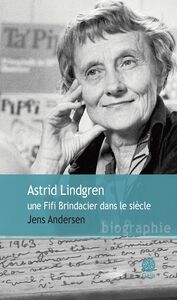 Astrid Lindgren, une Fifi Brindacier dans le siècle