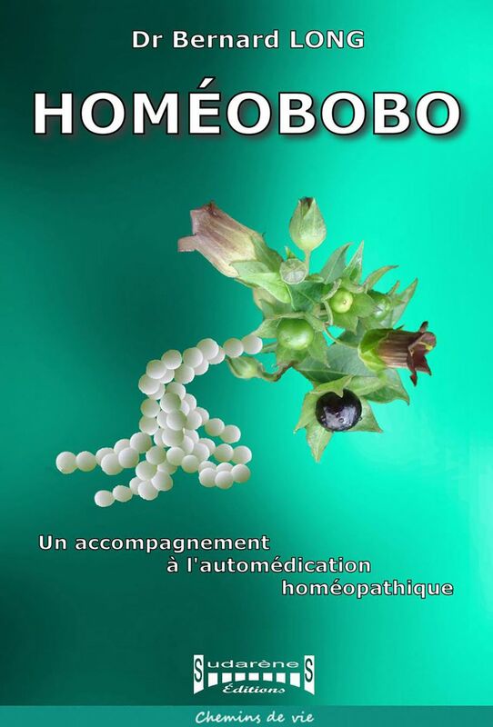 Homéobobo Guide pratique pour une automédication maîtrisée