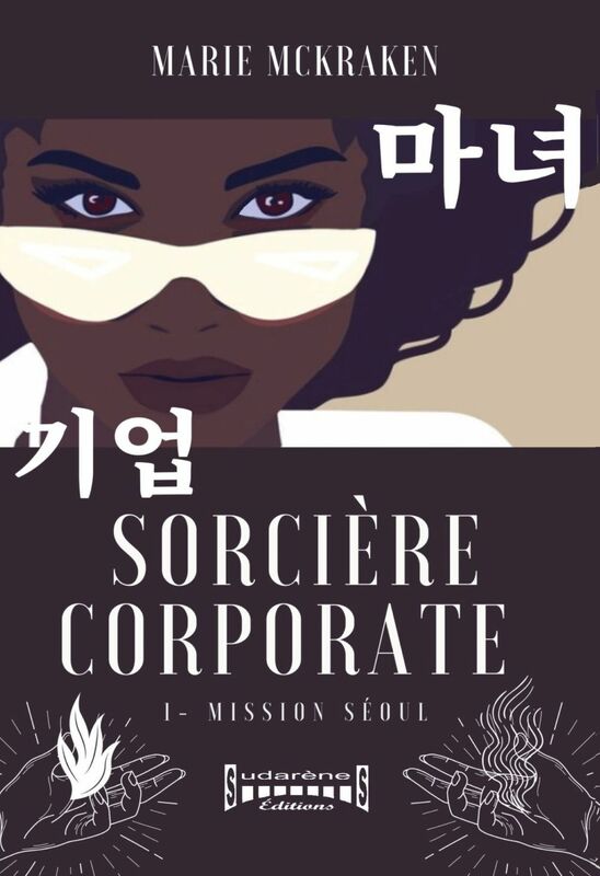 Sorcière corporate - Tome 1 Mission Séoul