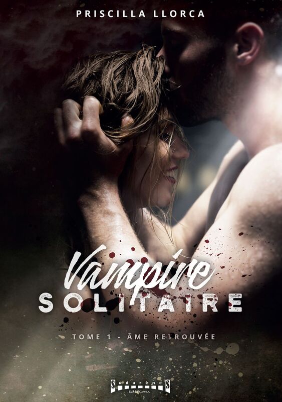 Vampire Solitaire - Tome 1 L'intégrale