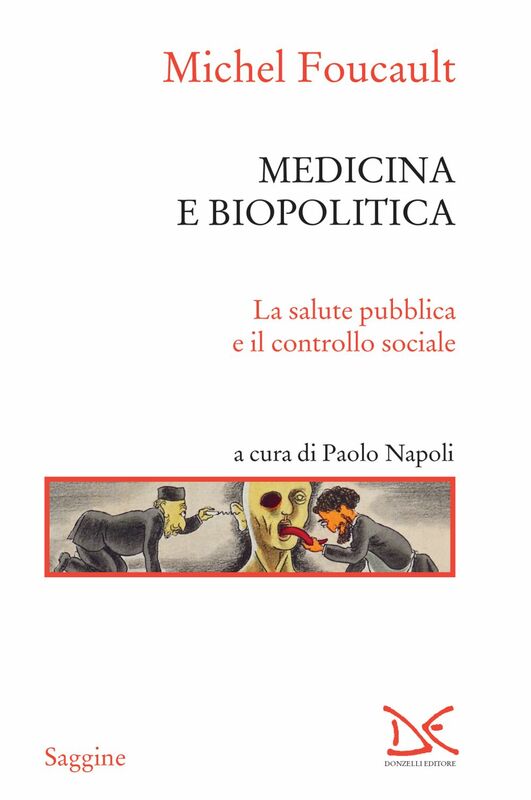 Medicina e biopolitica La salute pubblica e il controllo sociale