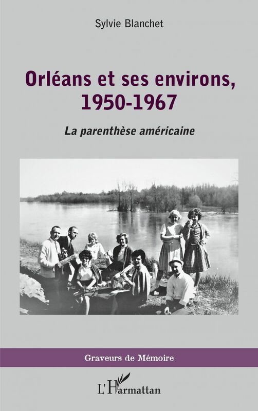 Orléans et ses environs, 1950-1967 La parenthèse américaine