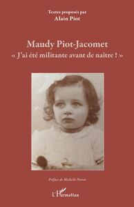 Maudy Piot-Jacomet « J'ai été militante avant de naître ! »