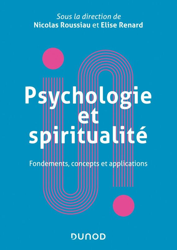 Psychologie et spiritualité Fondements, concepts et applications
