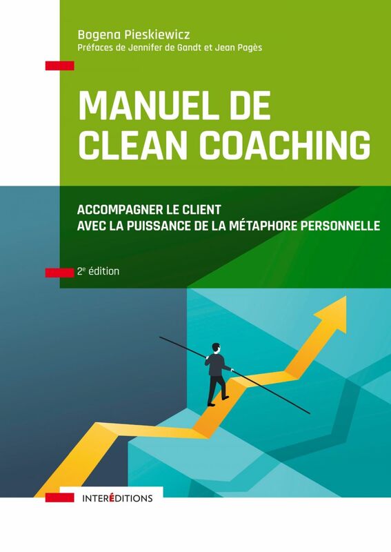 Manuel de Clean coaching - 2e éd. Accompagner le client avec la puissance de la métaphore personnelle