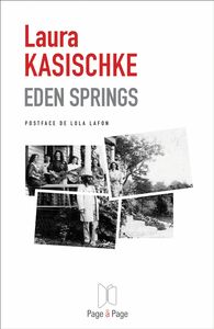 Eden Springs Un roman inspiré d'une histoire vraie