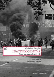 I fatti di Genova Una storia orale del G8