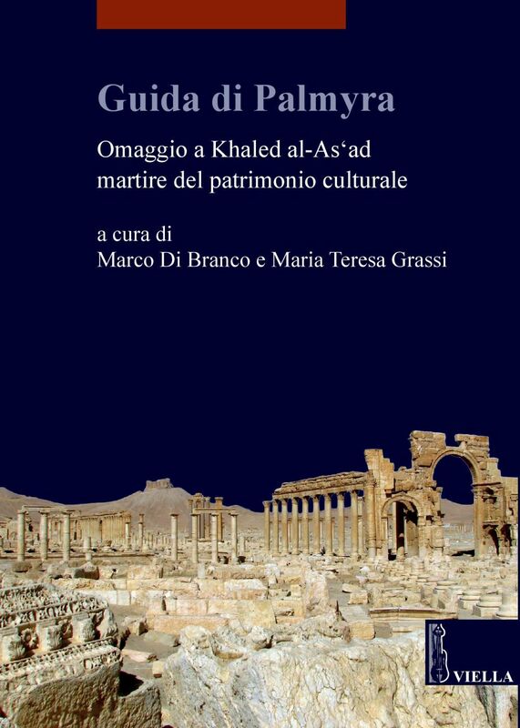 Guida di Palmyra Omaggio a Khaled al-As‘ad martire del patrimonio culturale