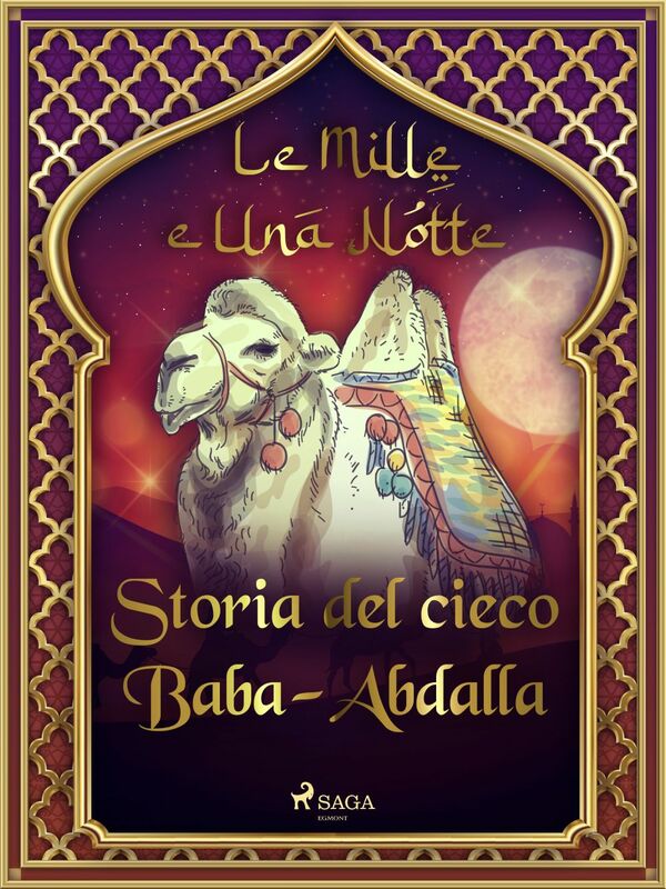 Storia del cieco Baba-Abdalla (Le Mille e Una Notte 55)