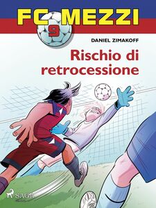 FC Mezzi 9 - Rischio di retrocessione